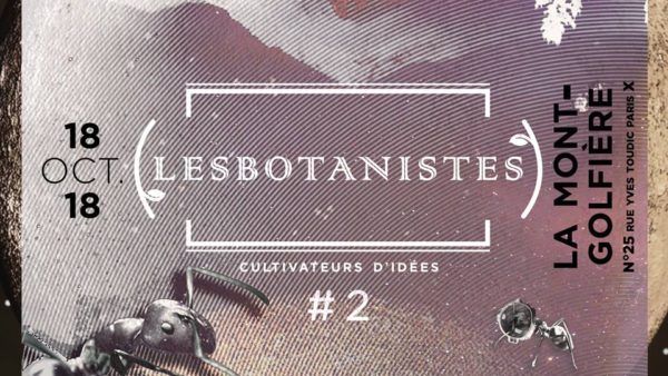 Soirée les Botanistes « Pas de fourmis Pas de Galaxie » – 18 octobre 2018